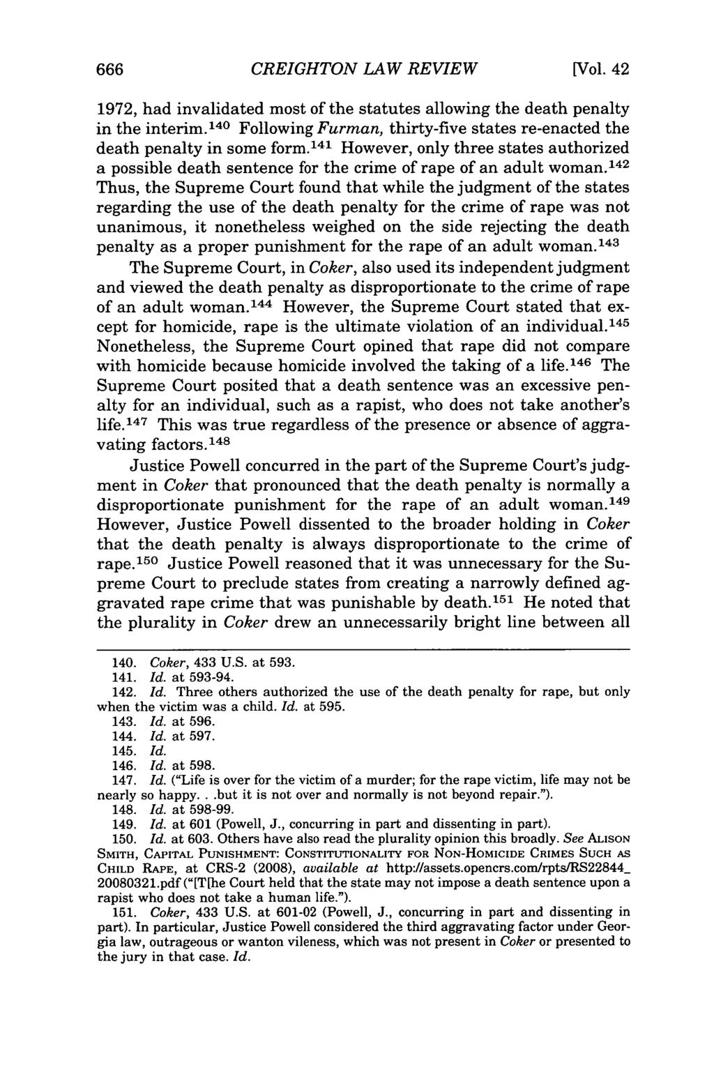 666 CREIGHTON LAW REVIEW [Vol. 42 1972, had invalidated most of the statutes allowing the death penalty in the interim.