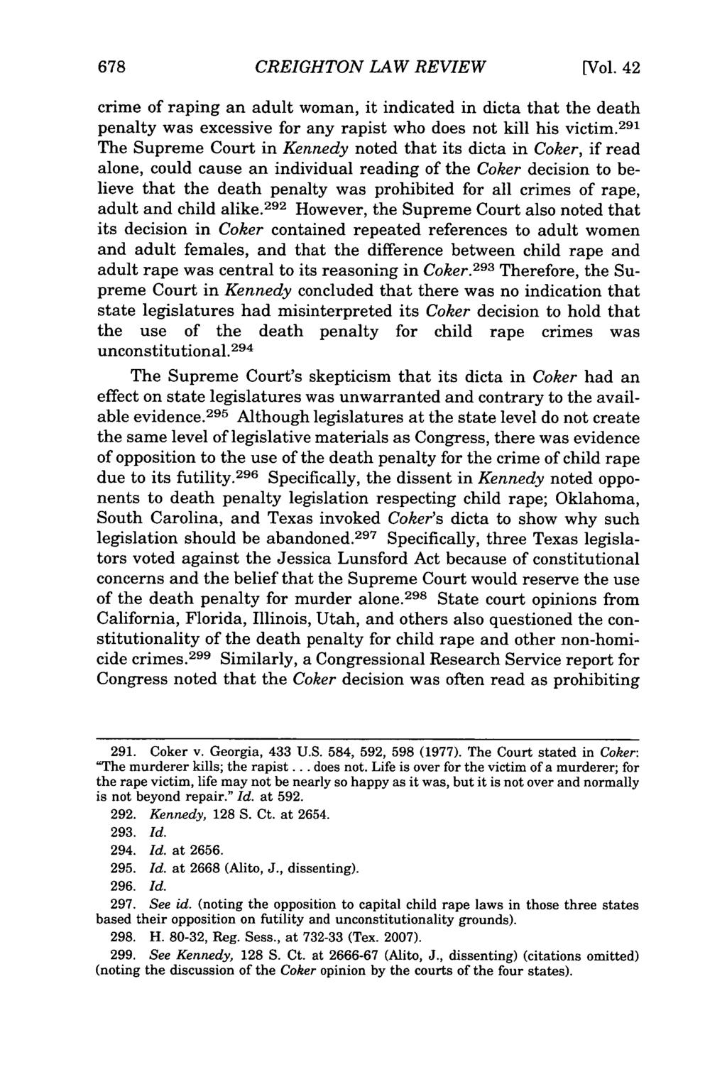 678 CREIGHTON LAW REVIEW [Vol. 42 crime of raping an adult woman, it indicated in dicta that the death penalty was excessive for any rapist who does not kill his victim.