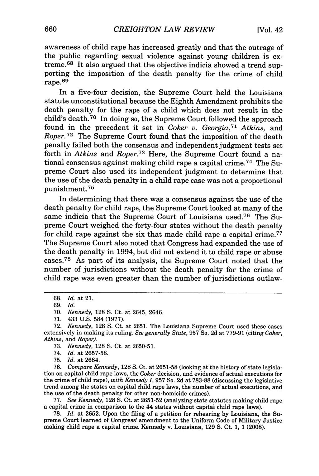 CREIGHTON LAW REVIEW [Vol. 42 awareness of child rape has increased greatly and that the outrage of the public regarding sexual violence against young children is extreme.