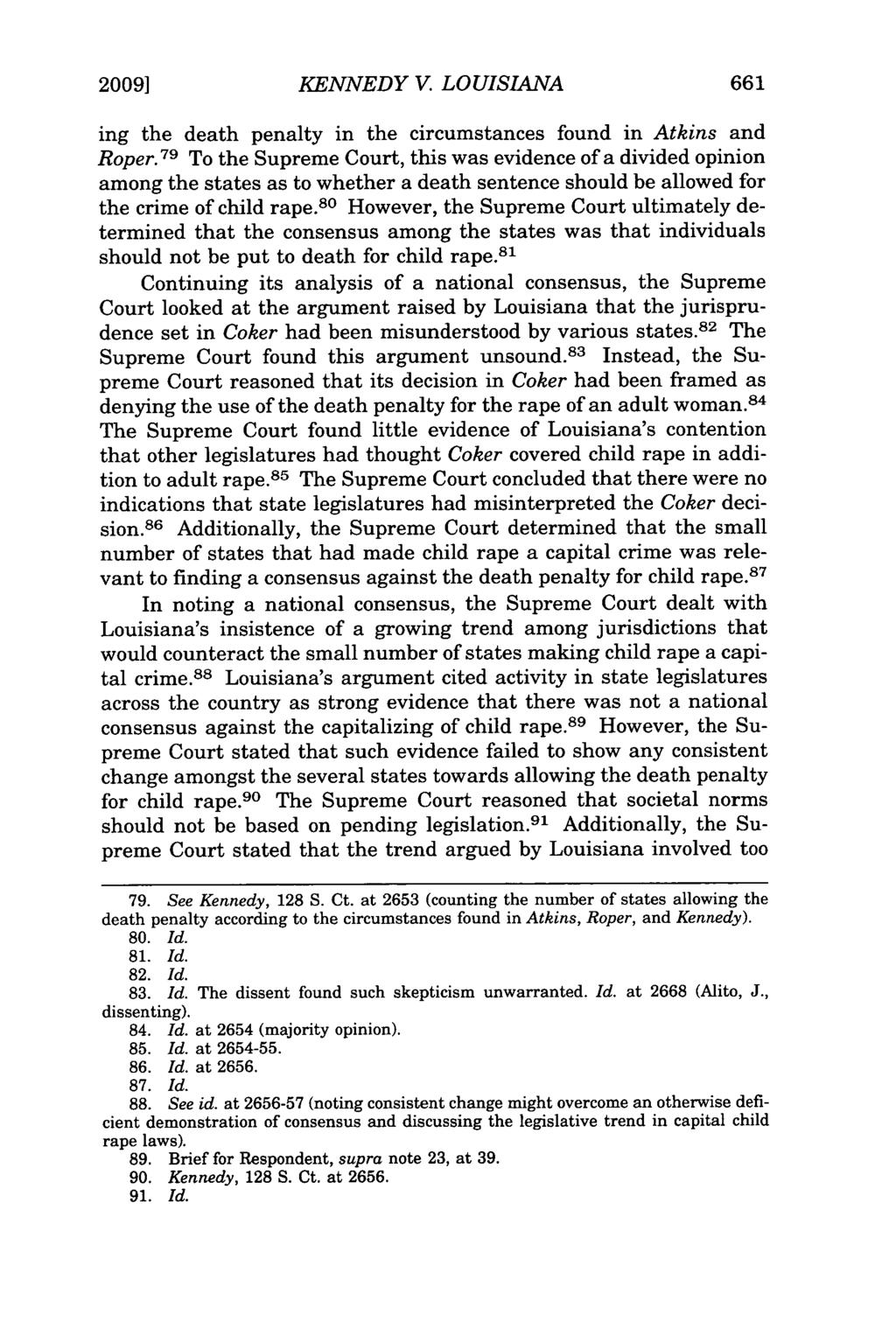 2009] KENNEDY V. LOUISIANA ing the death penalty in the circumstances found in Atkins and Roper.