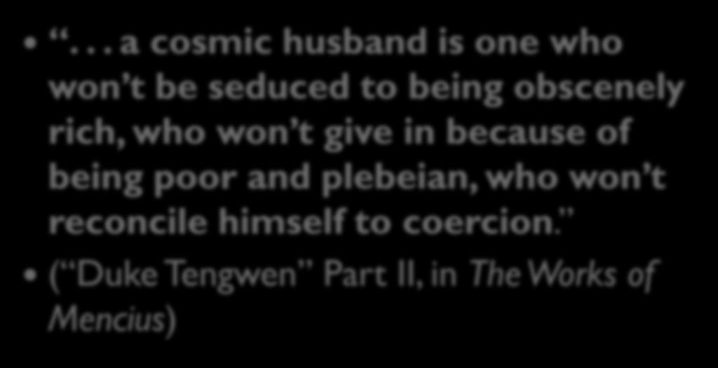On Being a Cosmic Husband.