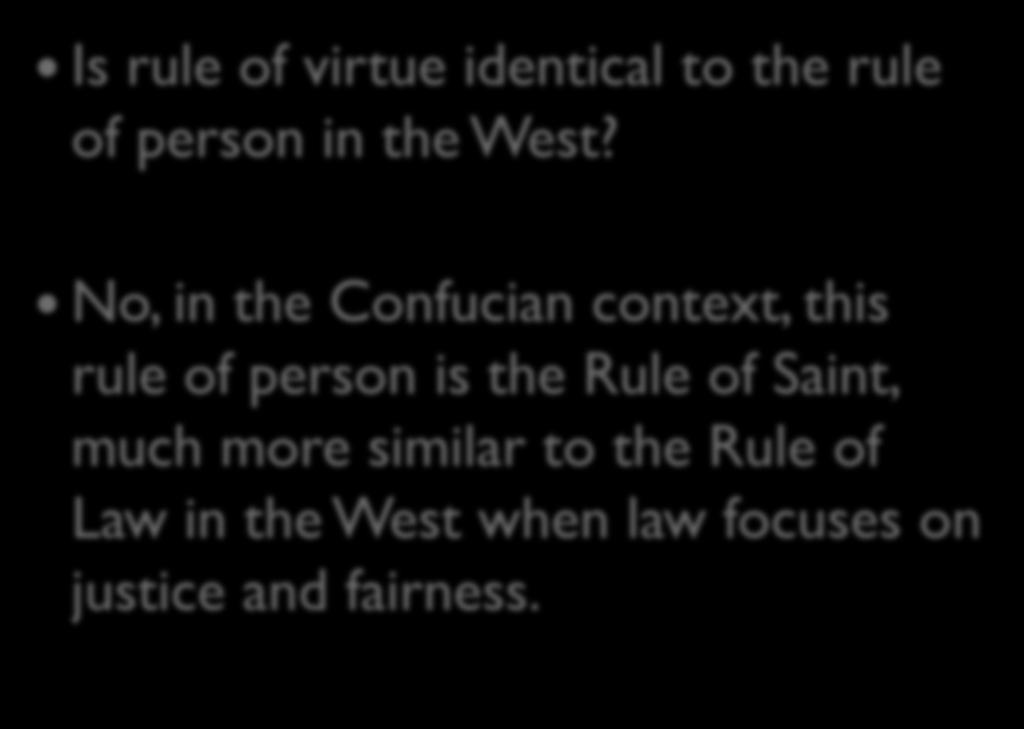 Moral Rank + Political Rank = Rule of Virtue Is rule of virtue identical to the rule of person in the West?