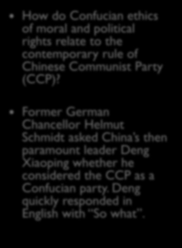 Confucian Ethics & the CCP How do Confucian ethics of moral and political rights relate to the contemporary rule of Chinese Communist Party (CCP)?