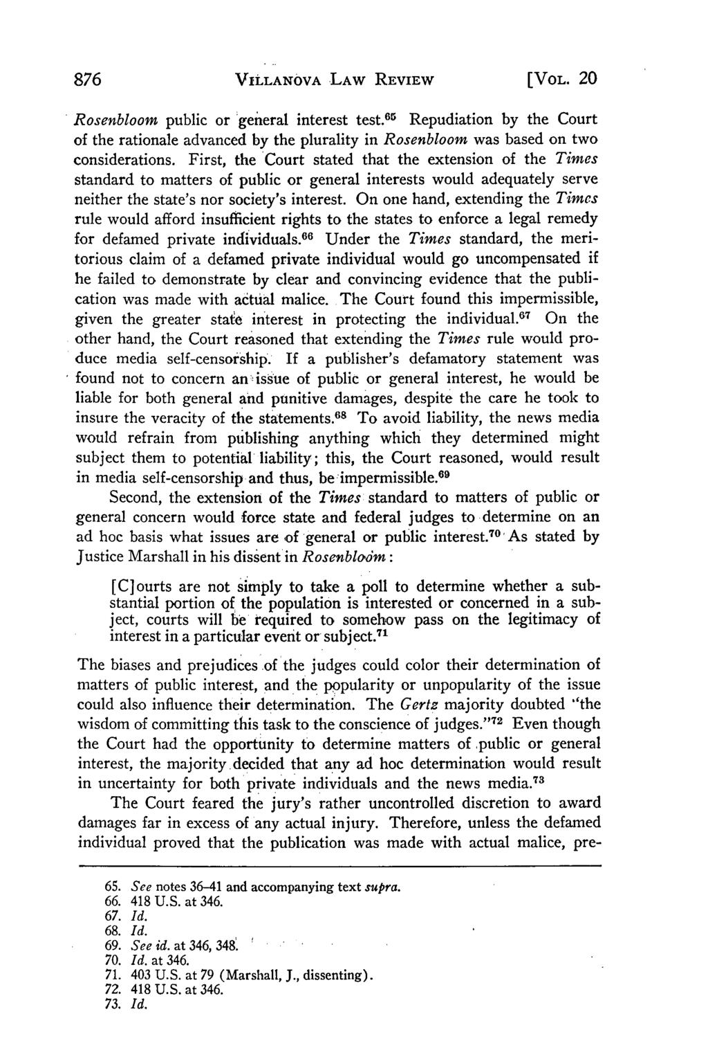 Villanova Law Review, Vol. 20, Iss. 3 [1975], Art. 5 VILLANOVA LAW REVIEW [VOL. 20 Rosenbloom public or general interest test.