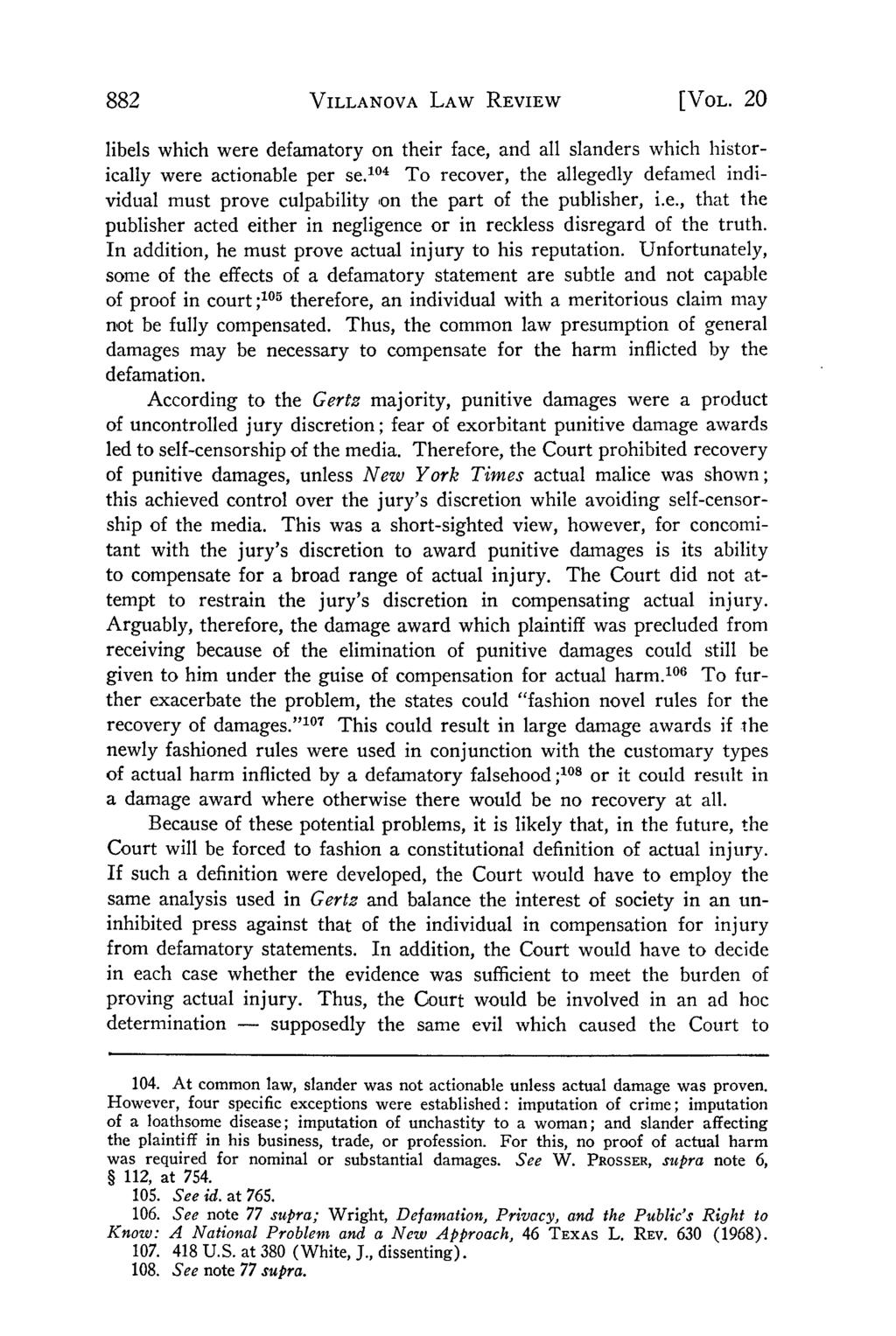 Villanova Law Review, Vol. 20, Iss. 3 [1975], Art. 5 VILLANOVA LAW REVIEW [VOL. 20 libels which were defamatory on their face, and all slanders which historically were actionable per se.
