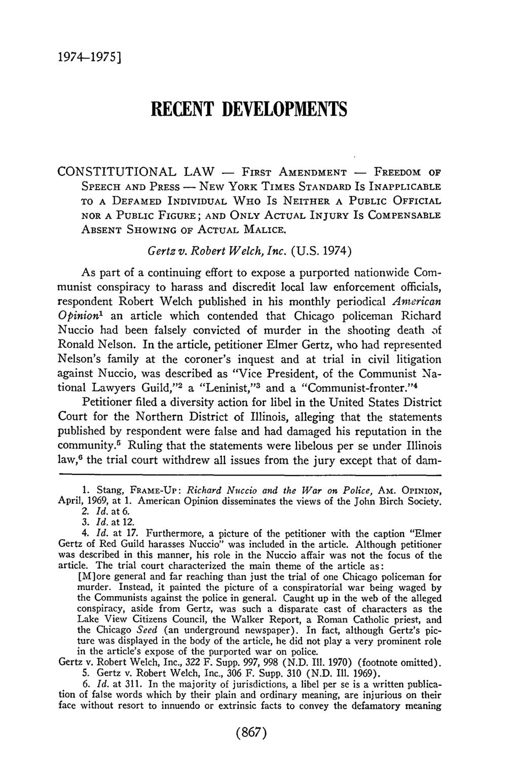 1974-1975] Molchen: Constitutional Law - First Amendment - Freedom of Speech and Pres RECENT DEVELOPMENTS CONSTITUTIONAL LAW - FIRST AMENDMENT - FREEDOM OF SPEECH AND PRESS - NEW YORK TIMES STANDARD