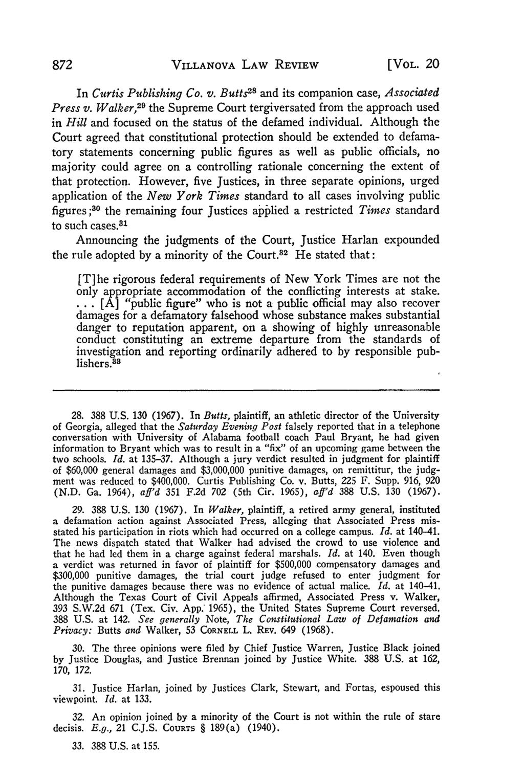 Villanova Law Review, Vol. 20, Iss. 3 [1975], Art. 5 VILLANOVA LAW REVIEW [VOL. 20 In Curtis Publishing Co. v. Butts 2 8 and its companion case, Associated Press v.