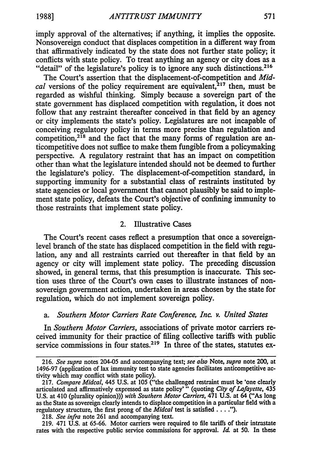 1988] ANTITRUST IMMUNITY imply approval of the alternatives; if anything, it implies the opposite.