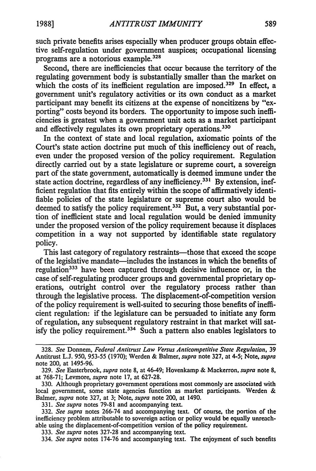 1988] ANTITRUST IMMUNITY such private benefits arises especially when producer groups obtain effective self-regulation under government auspices; occupational licensing programs are a notorious