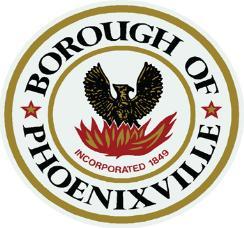 Borough of Phoenixville 351 Bridge Street Phoenixville, PA 19460 Phone (610) 933-8801 www.phoenixville.