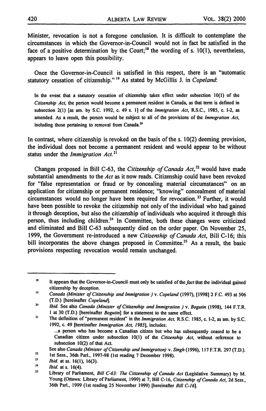 420 ALBERTA LAW REVIEW VOL. 38(2) 2000 Minister, revocation is not a foregone conclusion.