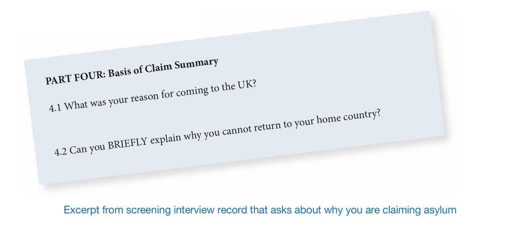 Your journey to the UK A major part of your screening interview will be about your journey to the UK.