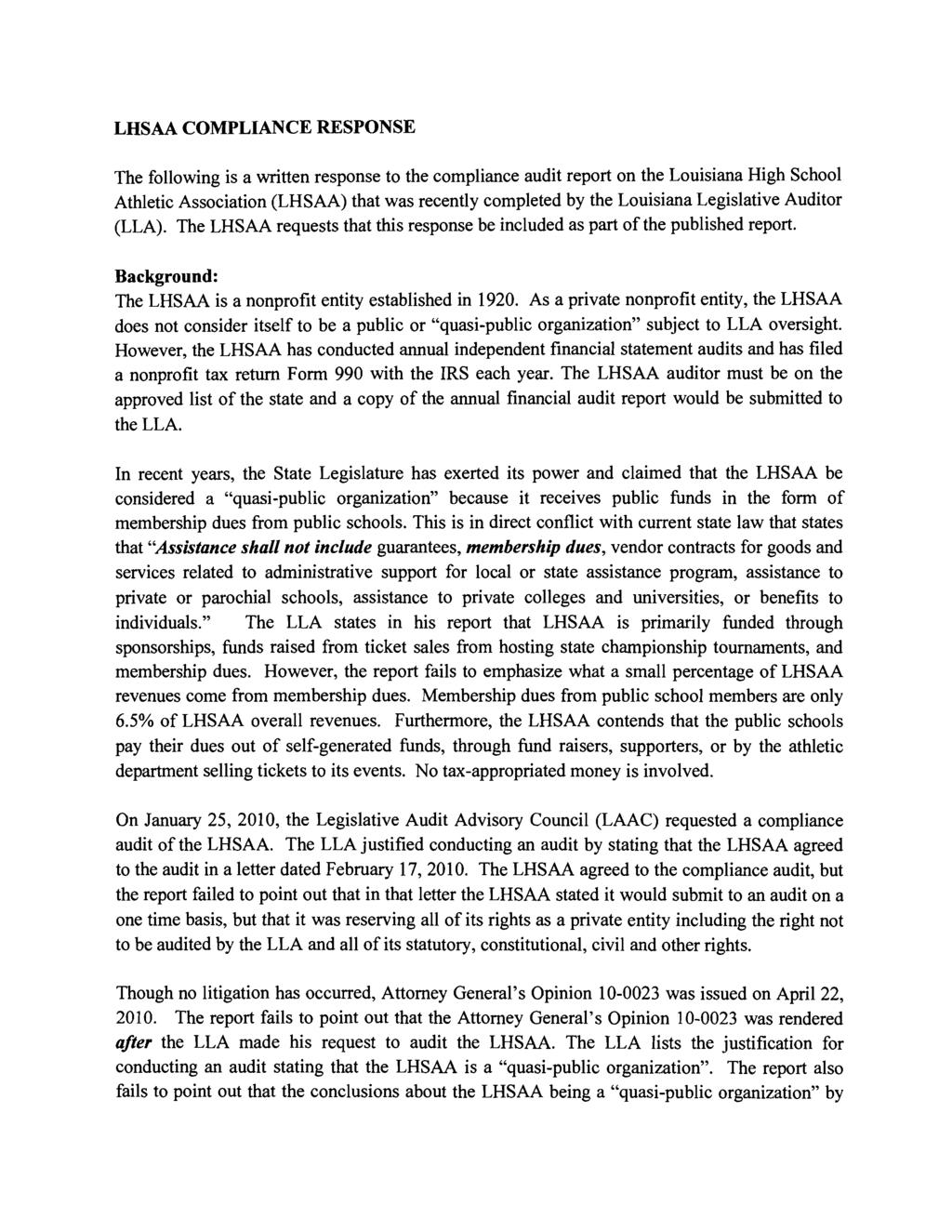 LHSAA COMPLIANCE RESPONSE The following is a written response to the compliance audit report on the Louisiana High School Athletic Association (LHSAA) that was recently completed by the Louisiana
