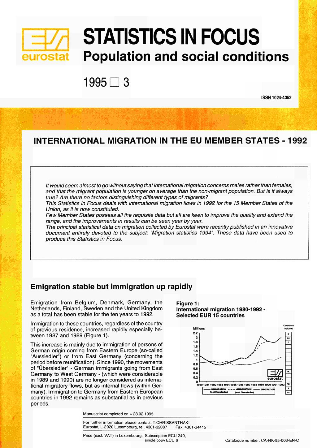 3Z 3 STATISTICS IN FOCUS Population and social conditions 1995 D 3 INTERNATIONAL MIGRATION IN THE EU MEMBER STATES - 1992 It would seem almost to go without saying that international migration