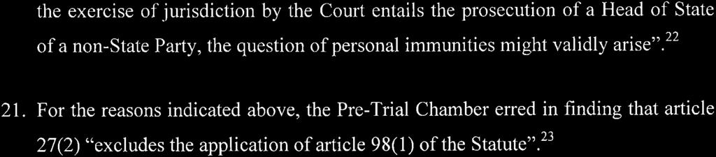 ICC-02/05-01/09-326 12-03-2018 12/47 RH PT OA2 the exercise of jurisdiction by the Court entails the prosecution of a Head of State of a non-state Party, the question of personal immunities might