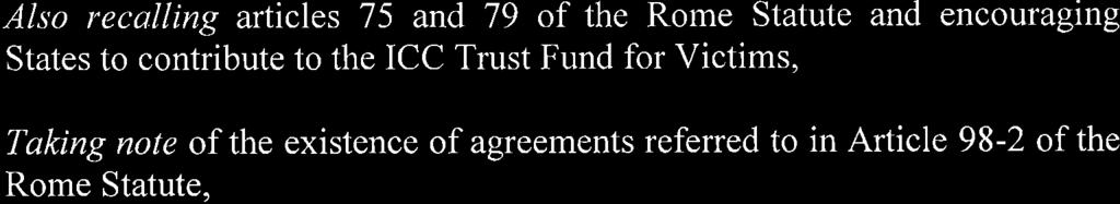 ICC-02/05-01/09-326 12-03-2018 23/47 RH PT OA2 Also recalling articles 75 and 79 of the Rome Statute and encouragmg States to contribute to the ICC Trust Fund for Victims, Taking note of the