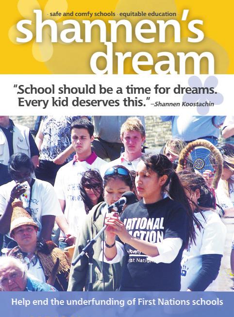 Shannen s Dream: Safe and Comfy Schools Shannen Koostachin just wanted to go to a real school.