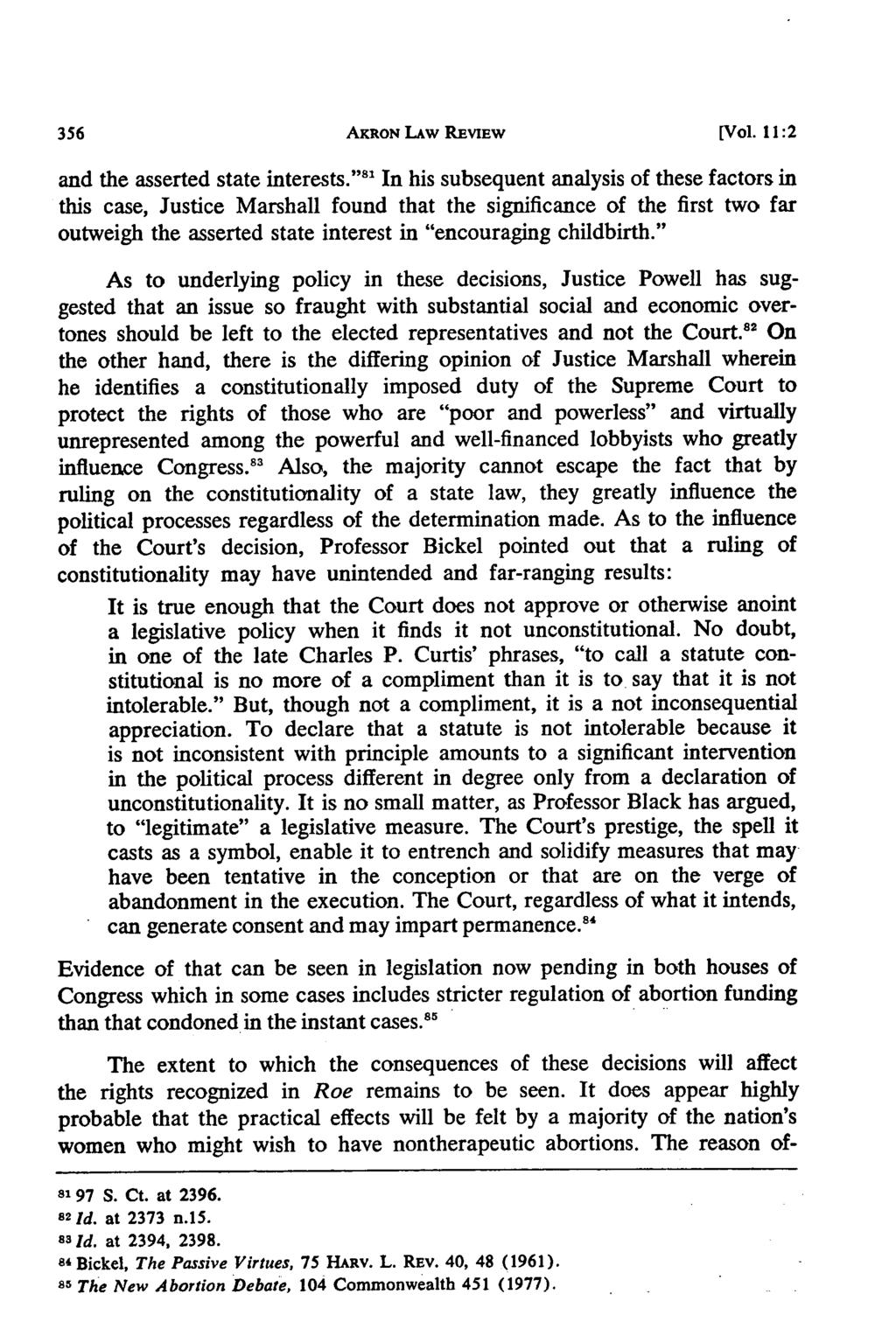 Akron Law Review, Vol. 11 [1978], Iss. 2, Art. 6 AKRON LAW REVIEW [Vol. 11:2 and the asserted state interests.