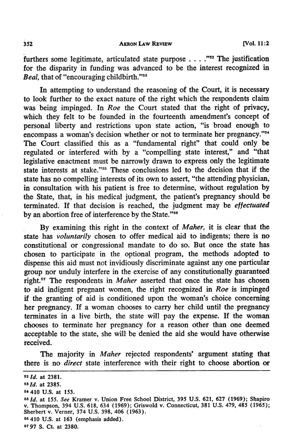 Akron Law Review, Vol. 11 [1978], Iss. 2, Art. 6 AKRON LAW REVIEW [Vol. 11:2 furthers some legitimate, articulated state purpose. *".