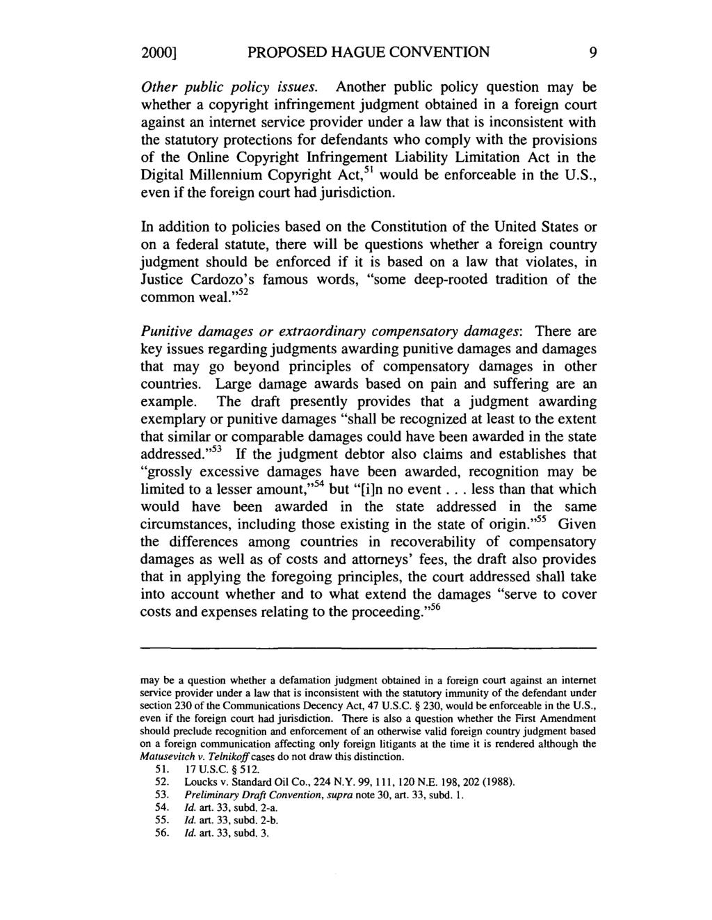 Traynor: Proposed Hague Convention 2000] PROPOSED HAGUE CONVENTION 9 Other public policy issues.
