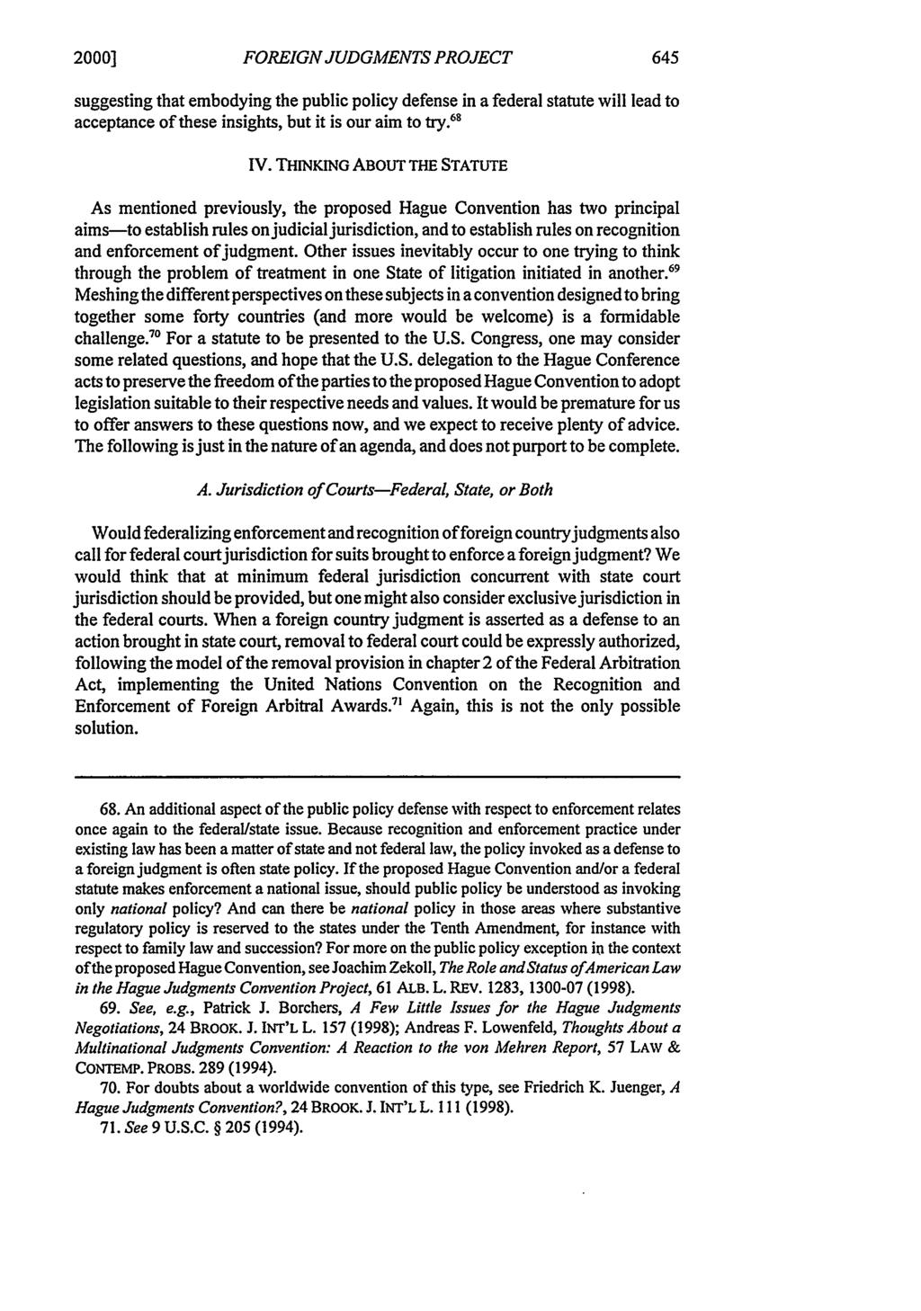 2000] FOREIGN JUDGMENTS PROJECT suggesting that embodying the public policy defense in a federal statute will lead to acceptance of these insights, but it is our aim to try. 6 IV.