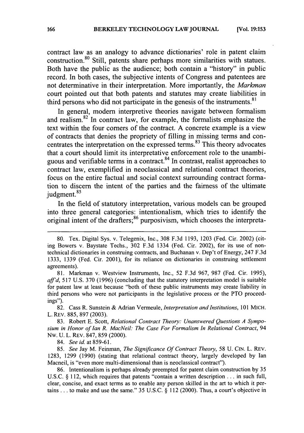 BERKELEY TECHNOLOGY LAW JOURNAL [Vol. 19:153 contract law as an analogy to advance dictionaries' role in patent claim construction. 8 0 Still, patents share perhaps more similarities with statues.
