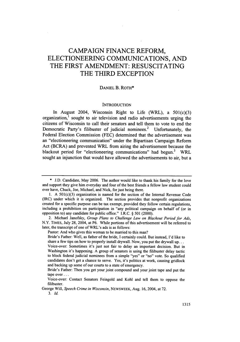 CAMPAIGN FINANCE REFORM, ELECTIONEERING COMMUNICATIONS, AND THE FIRST AMENDMENT: RESUSCITATING THE THIRD EXCEPTION DANIEL B.