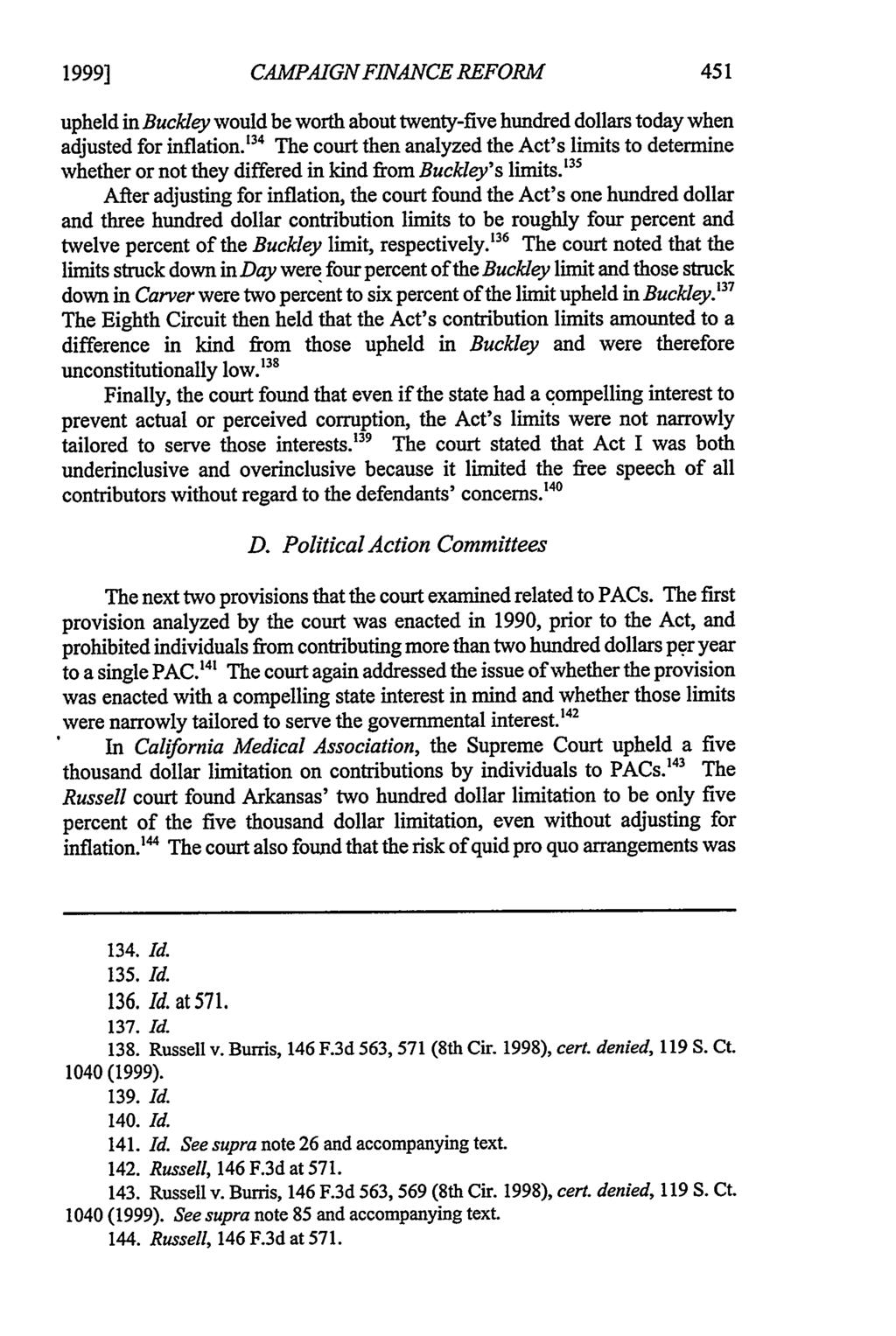 1999] Criscimagna: Criscimagna: Narrow Application of Buckley v. Valeo: CAMPAIGN FINANCE REFORM upheld in Buckley would be worth about twenty-five hundred dollars today when adjusted for inflation.