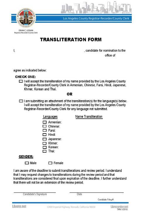 TRANSLITERATION OF CANDIDATE NAMES Candidates may request that their names be transliterated in those languages that do not use Roman Characters as instructed by the Department of Justice.