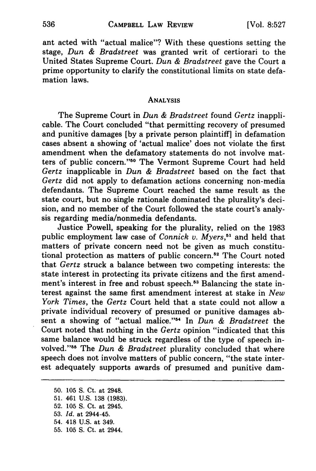 Campbell Law Review, Vol. 8, Iss. 3 [1986], Art. 7 CAMPBELL LAW REVIEW [Vol. 8:527 ant acted with "actual malice"?