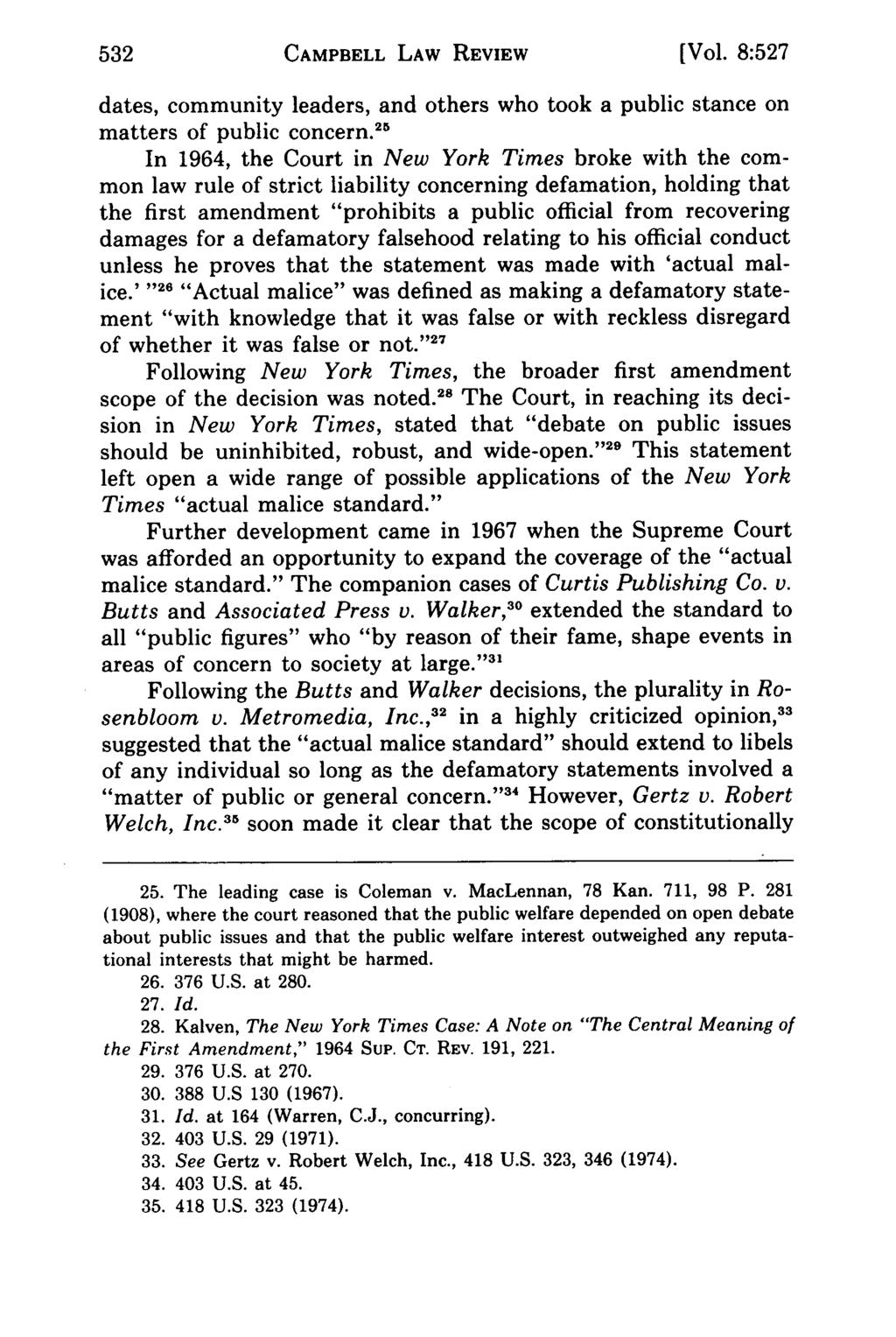 Campbell CAMPBELL Law Review, LAW Vol. REVIEW 8, Iss. 3 [1986], Art. 7 [Vol. 8:527 dates, community leaders, and others who took a public stance on matters of public concern.