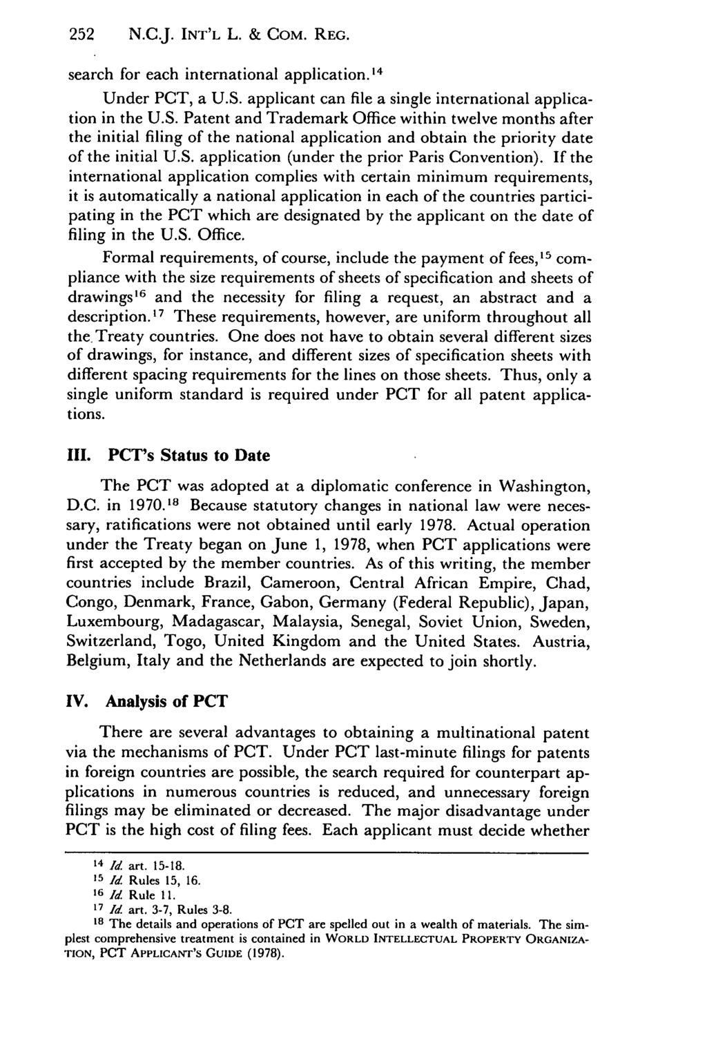 252 N.C.J. INT'L L. & COM. REG. search for each international application. 14 Under PCT, a U.S.