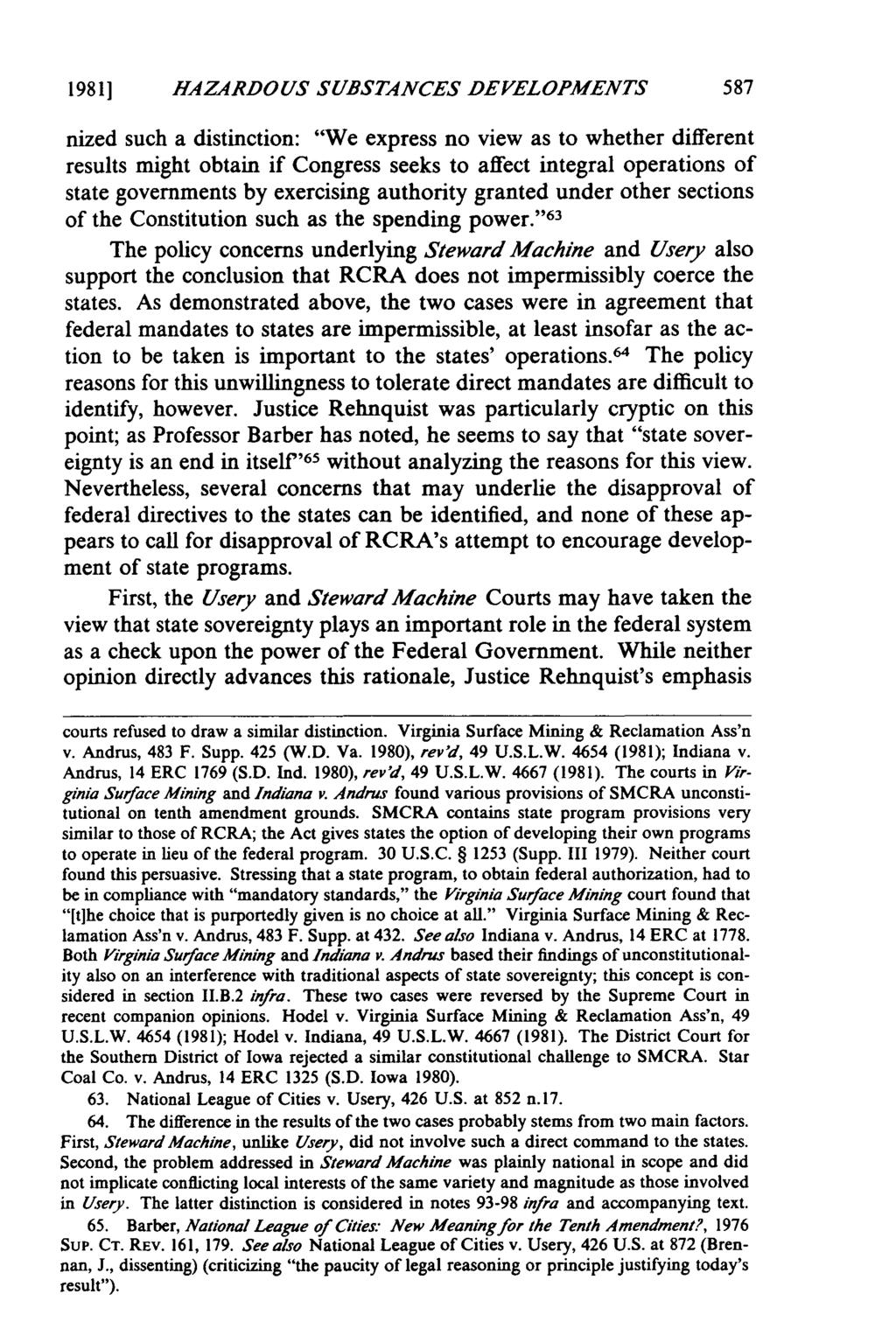 19811 HAZARDOUS SUBSTANCES DEVELOPMENTS nized such a distinction: "We express no view as to whether different results might obtain if Congress seeks to affect integral operations of state governments