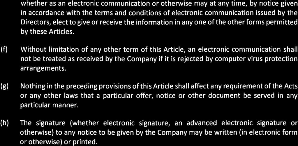 whether as an electronic communication or otherwise may at any time, by notice given in accordance with the terms and conditions of electronic communication issued by the Directors, elect to give or