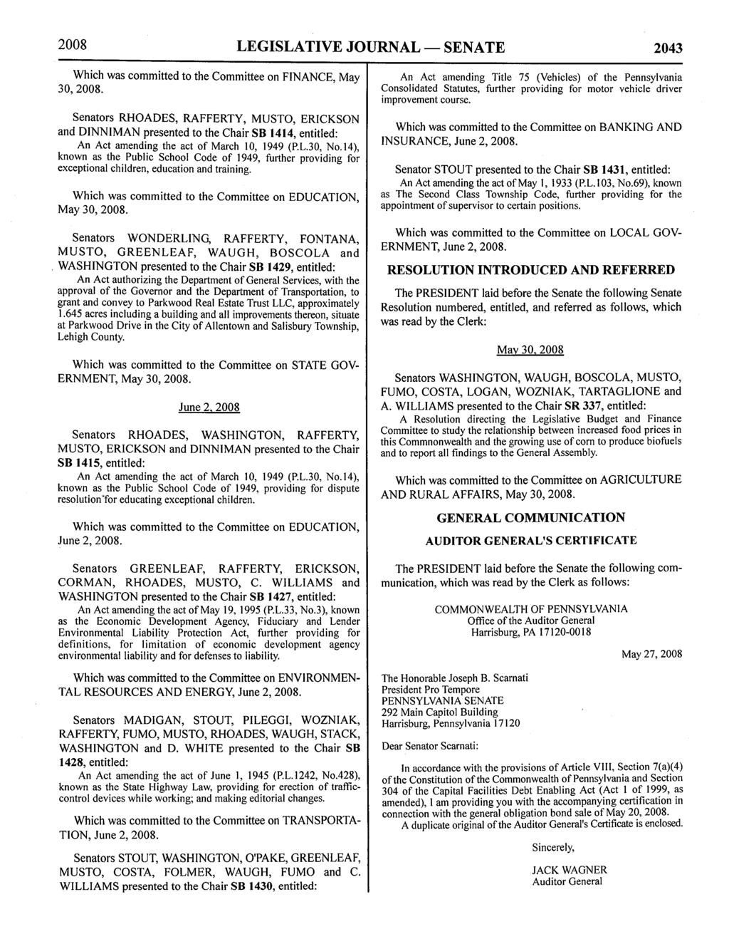 2008 LEGISLATIVE JOURNAL - SENATE 2043 Which was committed to the Committee on FINANCE, May 30, 2008.