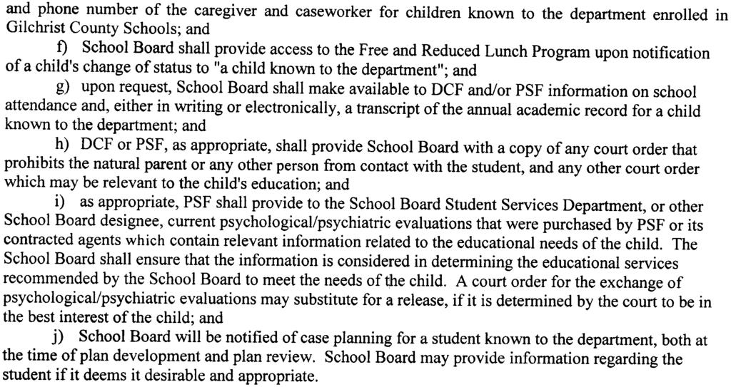 and phone number of the caregiver and caseworker for children known to the department enrolled in Gilchrist County Schools; and 1) School Board shall provide access to the Free and Reduced Lunch