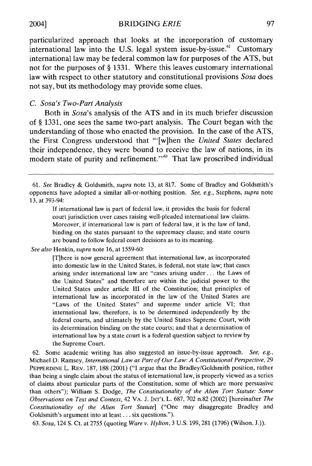 2004] BRIDGING ERIE particularized approach that looks at the incorporation of customary international law into the U.S. legal system issue-by-issue.