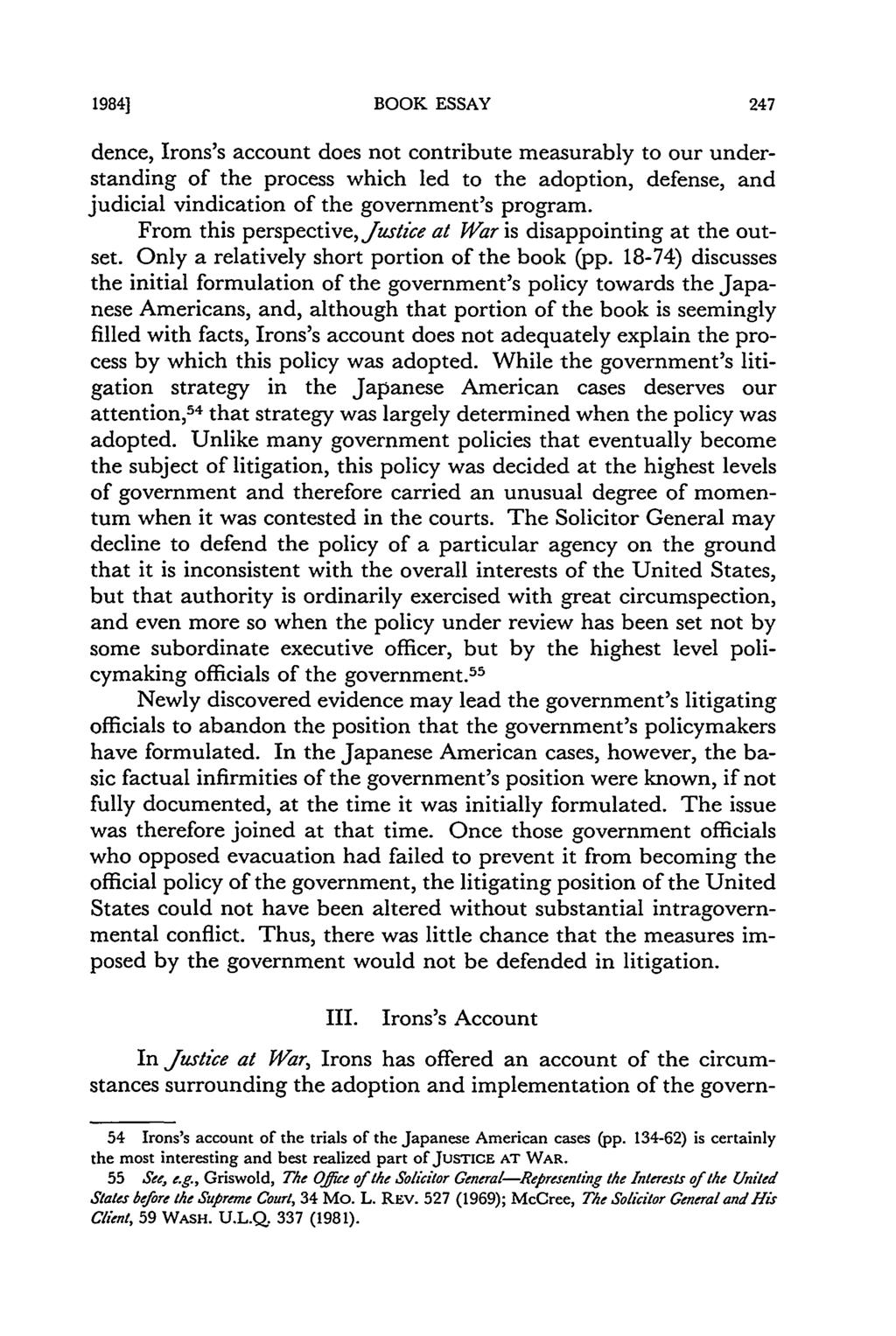 19841 BOOK ESSAY dence, Irons's account does not contribute measurably to our understanding of the process which led to the adoption, defense, and judicial vindication of the government's program.