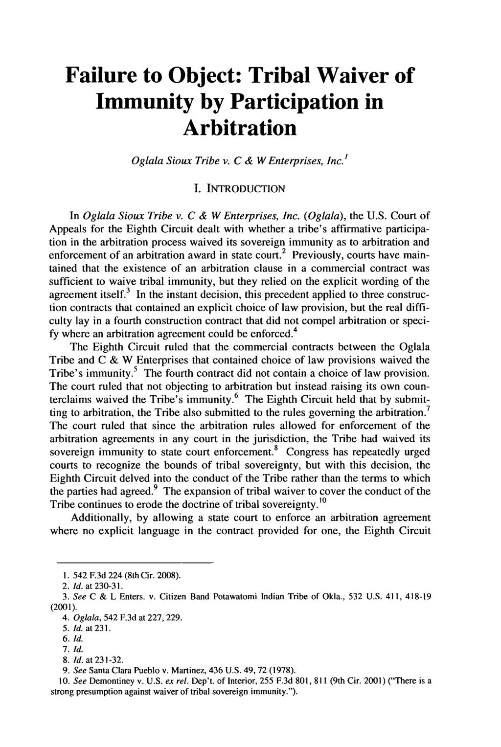 McMillin: McMillin: Failure to Object Failure to Object: Tribal Waiver of Immunity by Participation in Arbitration Oglala Sioux Tribe v. C & W Enterprises, Inc.' I.