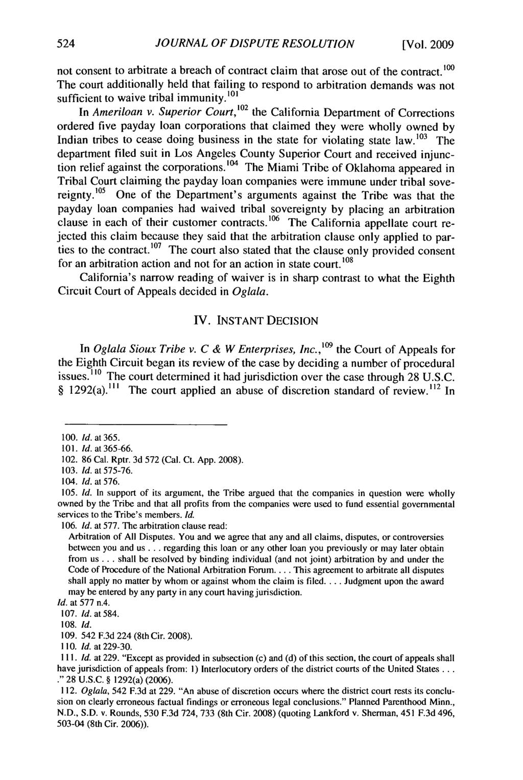 Journal of Dispute Resolution, Vol. 2009, Iss. 2 [2009], Art. 11 JOURNAL OF DISPUTE RESOLUTION [Vol. 2009 not consent to arbitrate a breach of contract claim that arose out of the contract.