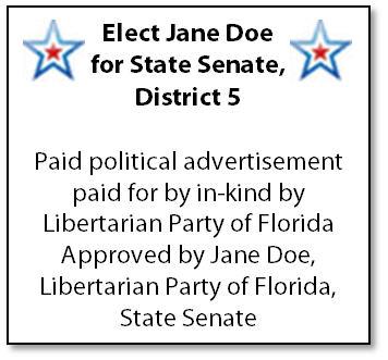 Advertisement Provided In-kind Required: Political advertisements made as in-kind contributions from a political party must prominently state: Paid political advertisement paid for by in-kind by