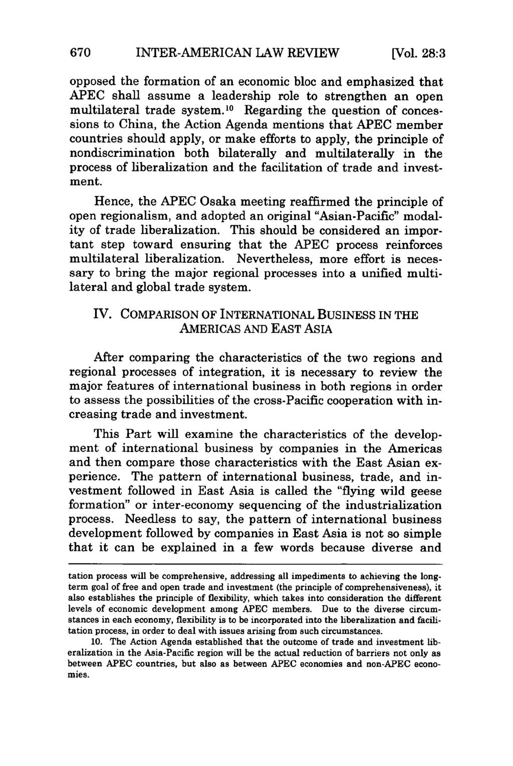 670 INTER-AMERICAN LAW REVIEW [Vol. 28:3 opposed the formation of an economic bloc and emphasized that APEC shall assume a leadership role to strengthen an open multilateral trade system.