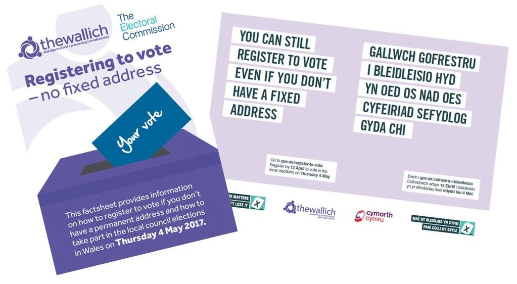 5.11 We also worked with homelessness organisations, The Wallich and Cymorth Cymru, to tell people with no fixed address how they could take part in the elections.