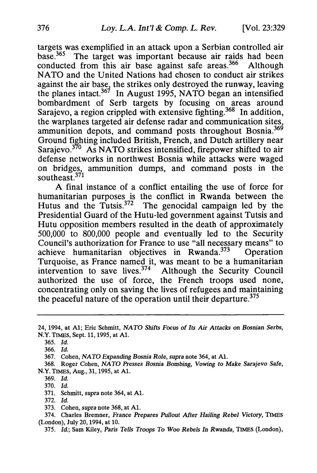 Loy. L.A. Int'l & Comp. L. Rev. [Vol. 23:329 targets was exemplified in an attack upon a Serbian controlled air base.