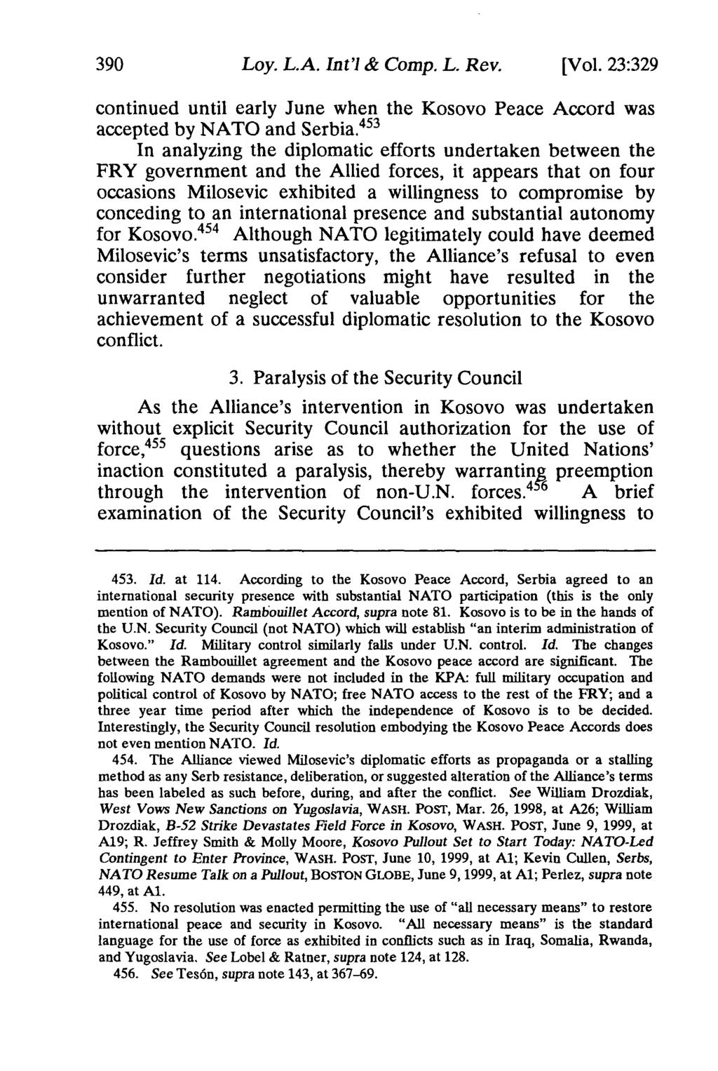 390 Loy. L.A. Int'l & Comp. L. Rev. [Vol. 23:329 continued until early June when the Kosovo Peace Accord was accepted by NATO and Serbia.