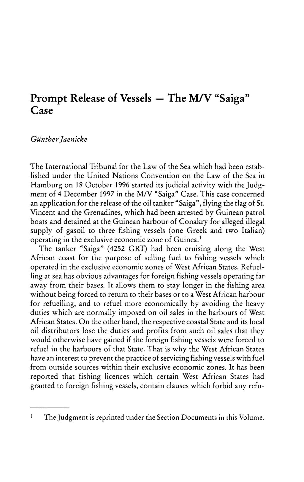 Prompt Release of Vessels The M/V "Saiga 3 Case Giintherjaenicke The International Tribunal for the Law of the Sea which had been established under the United Nations Convention on the Law of the Sea