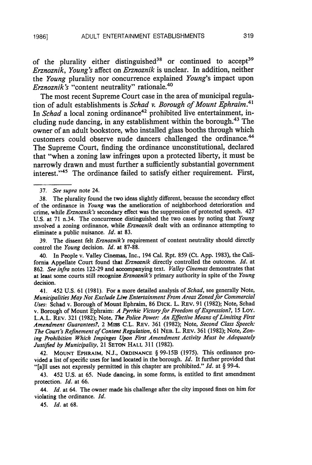 1986] ADULT ENTERTAINMENT ESTABLISHMENTS of the plurality either distinguished" or continued to accept 3 9 Erznoznik, Young's affect on Erznoznik is unclear.