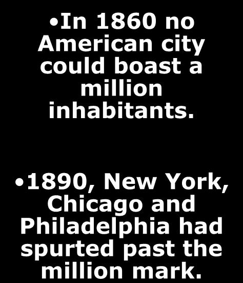 In 1860 no American city could