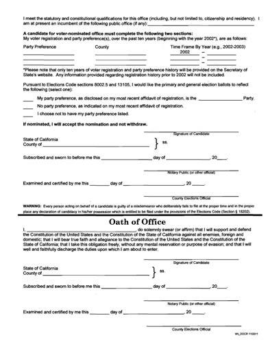 Once filed, these forms are public information. A prospective candidate must execute the Declaration of Candidacy and file it with the county elections official. 1.
