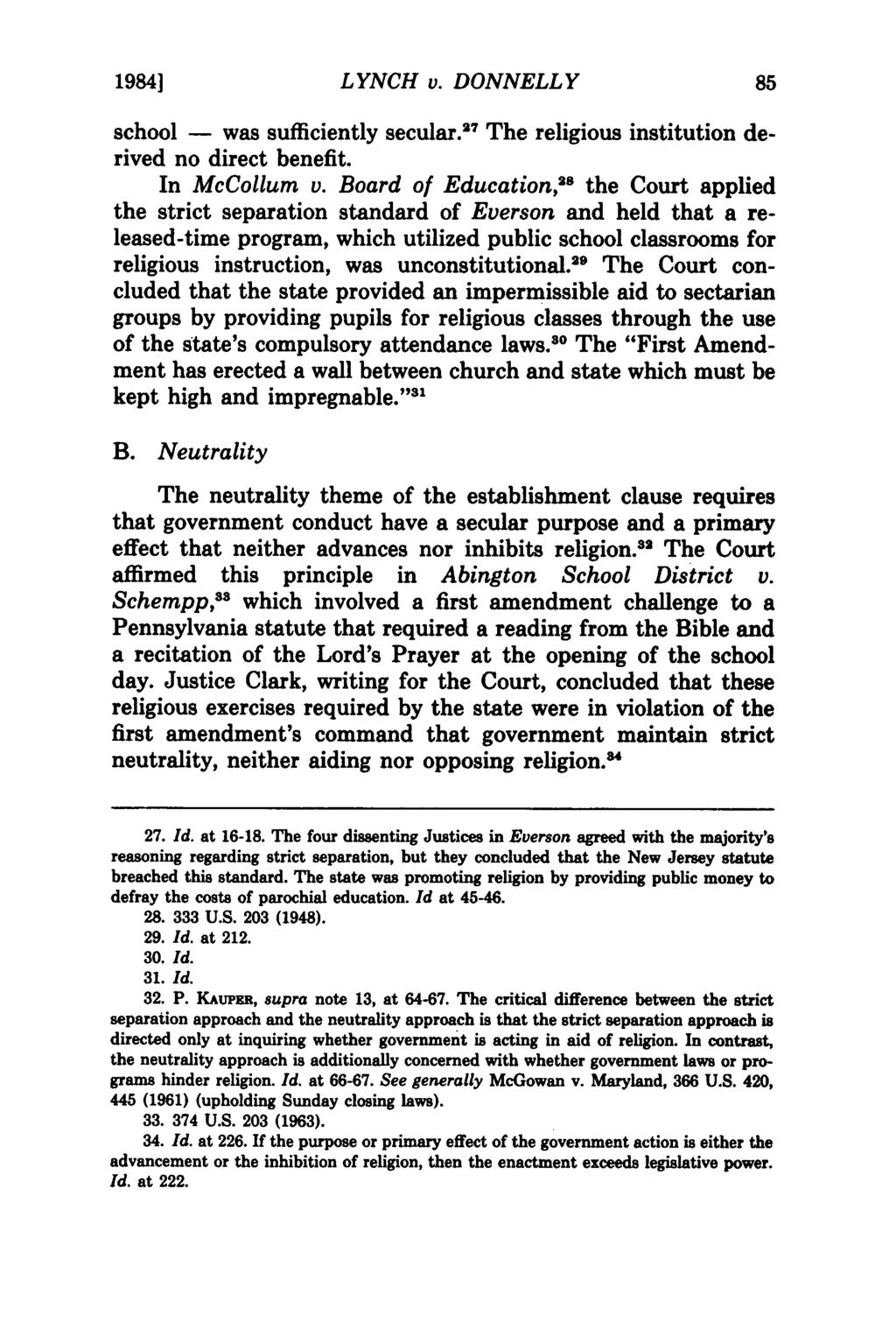 1984] LYNCH v. DONNELLY school - was sufficiently secular. 7 The religious institution derived no direct benefit. In McCollum v.